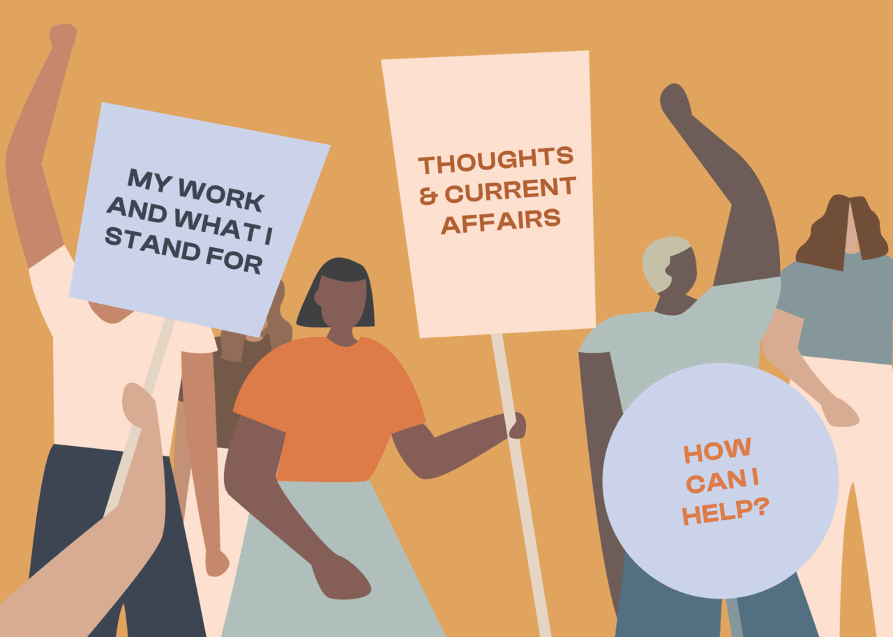 An illustration of diverse people holding signs. The signs read 'MY WORK AND WHAT I STAND FOR,' 'THOUGHTS & CURRENT AFFAIRS,' and 'HOW CAN I HELP?' The background is a solid, warm orange color, and the people are stylized with minimal facial features and varying skin tones, representing diversity and unity.